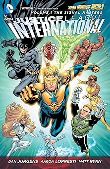 justice league international vol 1 the signal masters 1st edition dan jurgens ,aaron lopresti ,david finch