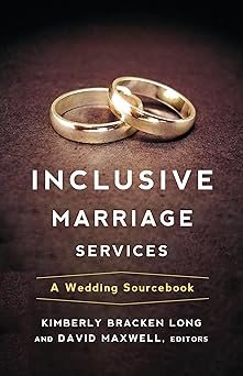 inclusive marriage services a wedding sourcebook 1st edition kimberly bracken long ,david maxwell 0664262198,