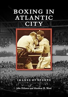 boxing in atlantic city 1st edition mr matthew h ward 1467107077, 978-1467107075