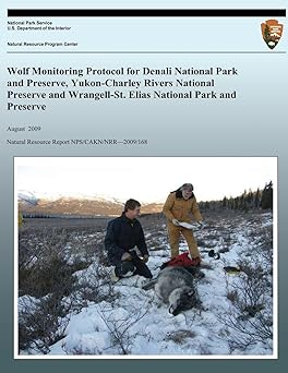wolf monitoring protocol for denali national park and preserve yukon charley rivers national preserve and