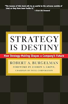 strategy is destiny how strategy making shapes a companys future 1st edition robert burgelman ,andrew s grove