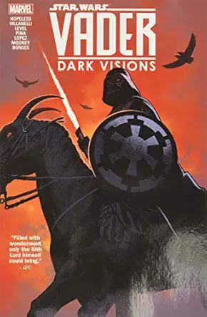 star wars vader dark visions 1st edition dennis hopeless ,paolo villanelli ,brian level ,david lopez ,javier