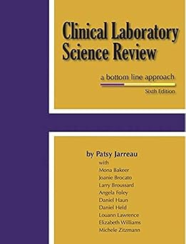 clinical laboratory science review 1st edition patsy jarreau ,mona bakeer ,joanie brocato ,larry broussard