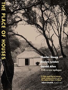 the place of houses 1st edition charles moore ,gerald allen ,donlyn lyndon 0520223578, 978-0520223578