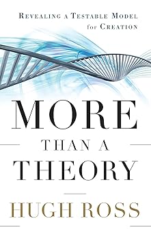 more than a theory revealing a testable model for creation 1st edition hugh ross 0801014425, 978-0801014420