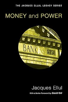 money and power 1st edition jacques ellul ,lavonne neff 1606083007, 978-1606083000