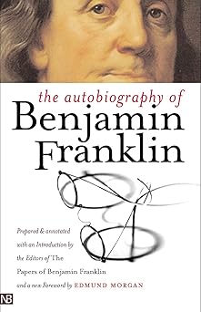the autobiography of benjamin franklin 1st edition benjamin franklin ,leonard w labaree ,ralph l ketcham