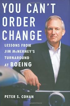 you cant order change lessons from jim mcnerneys turnaround at boeing 1st edition peter s cohan 1591842395,