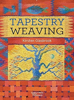 tapestry weaving 1st edition kirsten glasbrook 1782212043, 978-1782212041
