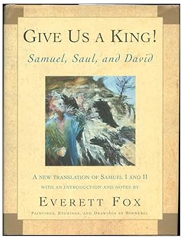 give us a king samuel saul and david 1st edition everett fox 0805241604, 978-0805241600