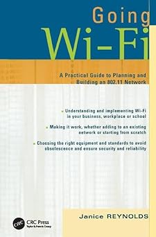 going wi fi networks untethered with 802 11 wireless technology 1st edition janice reynolds 1138412430,