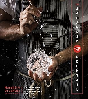 the japanese art of the cocktail 1st edition masahiro urushido ,michael anstendig 0358362024, 978-0358362029