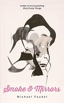 smoke and mirrors 1st edition michael faudet 1449489907, 978-1449489908