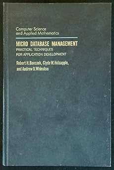 micro database management practical techniques for application development 1st edition robert h bonczek
