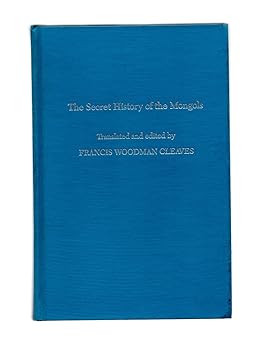 the secret history of the mongols 1st edition francis woodman cleaves 0674796705, 978-0674796706