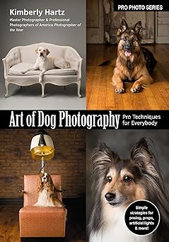 art of dog photography pro techniques for everybody 1st edition kimberly hartz 1682034380, 978-1682034385