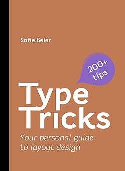 type tricks layout design your personal guide to layout design 1st edition sofie beier 9063696221,