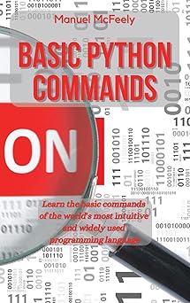basic python commands learn the basic commands of the worlds most intuitive and widely used programming