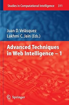 advanced techniques in web intelligence 1 1st edition juan d vela squez 3642144608, 978-3642144608