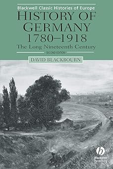 history of germany 1780 1918 the long nineteenth century 1st edition david blackbourn 063123196x,