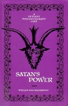 satans power a deviant psychotherapy cult 1st edition william sims bainbridge 0520035461, 978-0520035461