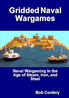 gridded naval wargames 1st edition bob cordery 0244388547, 978-0244388546