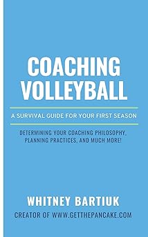 coaching volleyball a survival guide for your first season 1st edition whitney bartiuk 1520790953,