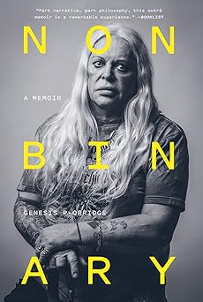 nonbinary a memoir 1st edition genesis p orridge ,douglas rushkoff 1419749773, 978-1419749773