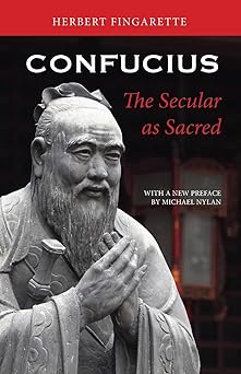 confucius the secular as sacred 1st edition herbert fingarette ,michael nylan 1958061484, 978-1958061480