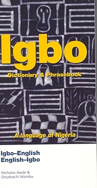 igbo english/english igbo dictionary and phrasebook 1st edition nicholas awde ,onyekachi wambu 0781806615,