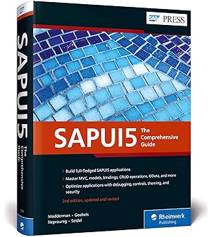 sapui5 the comprehensive guide 1st edition paul modderman ,christiane goebels ,denise nepraunig ,thilo seidel