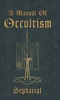 a manual of occultism 1st edition sepharial 1444658727, 978-1444658729
