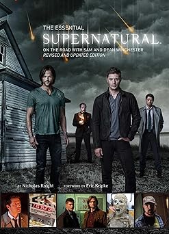 the essential supernatural on the road with sam and dean winchester 1st edition nicholas knight 178329678x,
