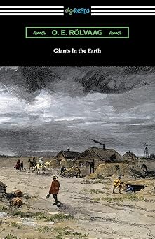 giants in the earth 1st edition o e rolvaag ,lincoln colcord 1420981366, 978-1420981360