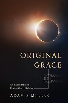 original grace 1st edition adam s miller 1639930248, 978-1639930241