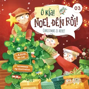 a ka a noel a a n ra i christmas is here 1st edition l a dinh ,bo lai ,quynhdiem ng 1737006774, 978-1737006770