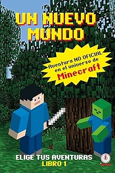 un mundo nuevo aventuras en el universo de minecraft 1st edition gina c s ladra n de guevara 0996554165,