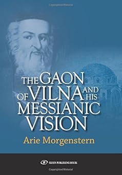 the gaon of vilna and his messianic vision 1st edition arie morgenstern 9652298190, 978-9652298195