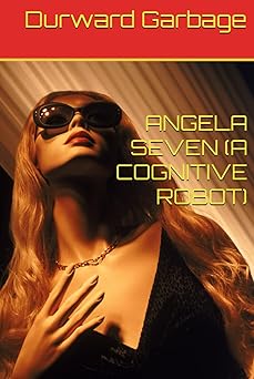 angela seven 1st edition durward garbage 1989683746, 978-1989683743