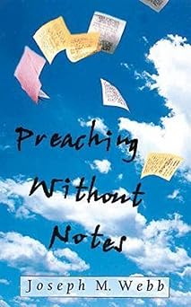 preaching without notes 1st edition joseph m webb 0687090881, 978-0687090884