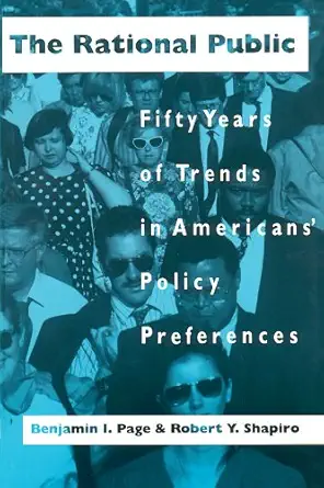the rational public fifty years of trends in americans policy preferences 1st edition benjamin i page ,robert