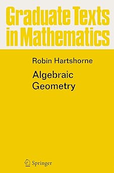 algebraic geometry 1st edition robin hartshorne 0387902449, 978-0387902449