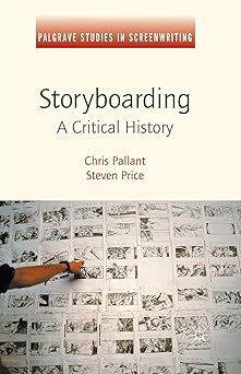 storyboarding a critical history 1st edition steven price ,chris pallant 134957323x, 978-1349573233