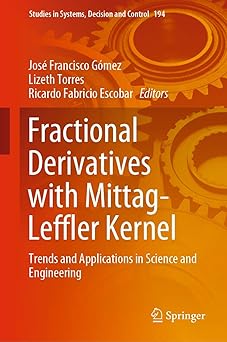 fractional derivatives with mittag leffler kernel trends and applications in science and engineering 1st