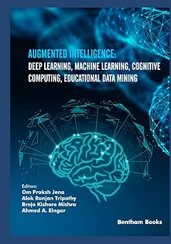 augmented intelligence deep learning machine learning cognitive computing educational data mining 1st edition