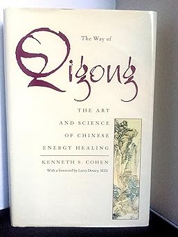the way of qigong the art and science of chinese energy healing 1st edition kenneth s cohen ,larry dossey
