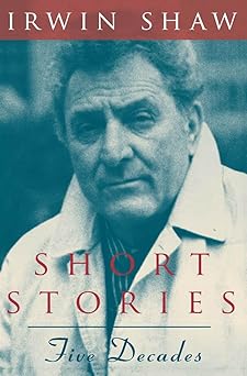 short stories five decades 1st edition irwin shaw 0226751287, 978-0226751283
