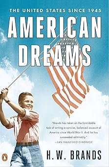 american dreams the united states since 1945 1st edition h w brands 0143119559, 978-0143119555