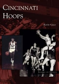cincinnati hoops 1st edition kevin grace 0738532010, 978-0738532011