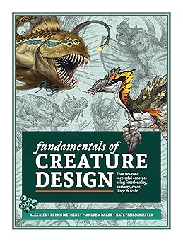 fundamentals of creature design how to create successful concepts using functionality anatomy color shape and